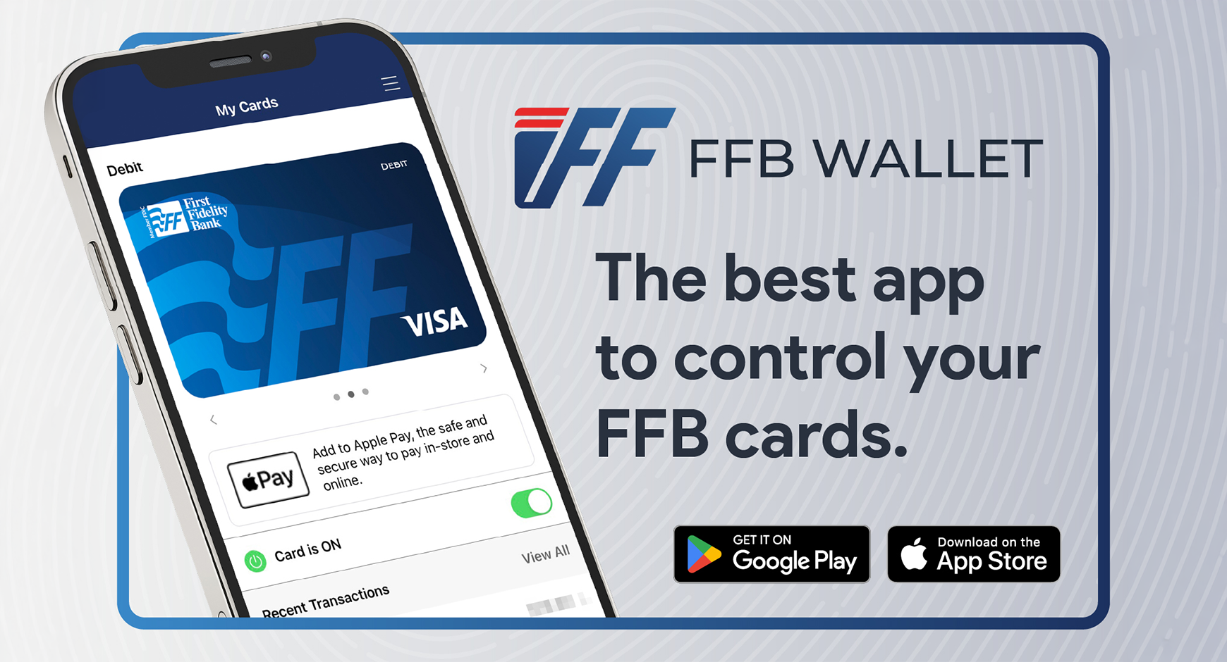 Control your First Fidelity Bank cards with FFB Wallet