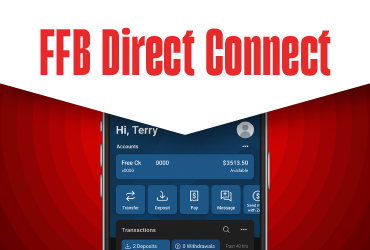 Simply connect your direct deposit to your account with FFB Direct Connect. 